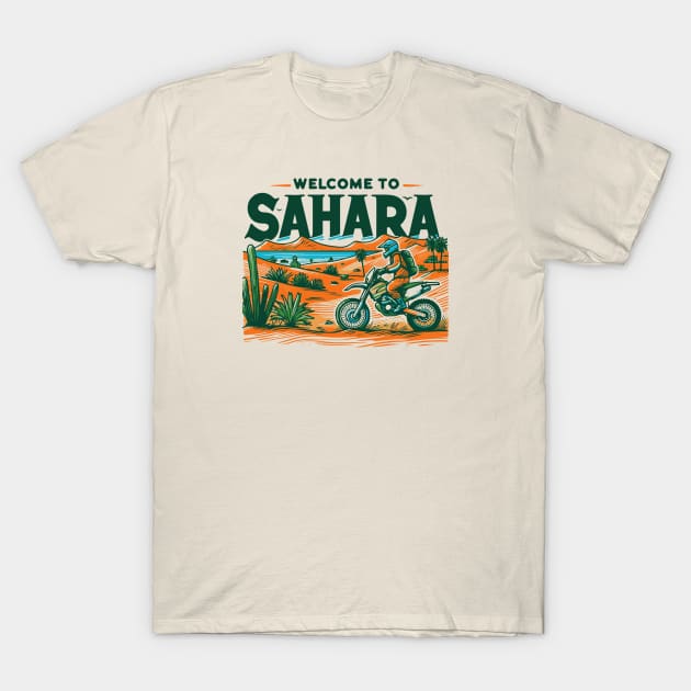 welcome to sahara T-Shirt by Yaydsign